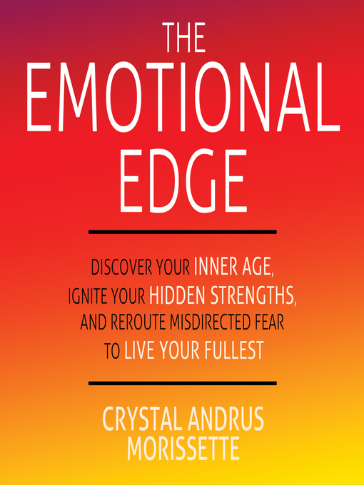 Title details for The Emotional Edge by Crystal Andrus Morissette - Available